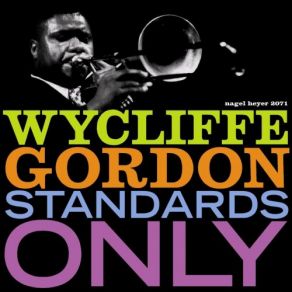 Download track What Is This Thing Called Love Wycliffe Gordon