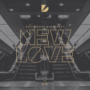 Download track New Love (Extended Mix) Mastrovita, Mordkey