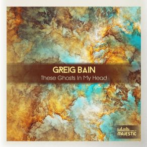 Download track These Ghosts In My Head Greig Bain