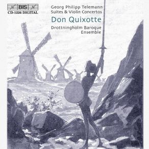 Download track 4. Suite Burlesque De Quixotte - IV. Les Soupirs Amoureux Apres La Princesse Dulcinee Georg Philipp Telemann