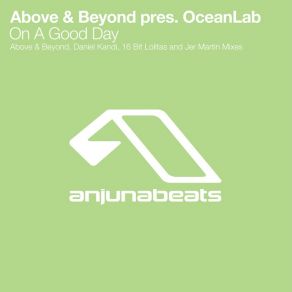 Download track On A Good Day (Above & Beyond Club Mix Radio Edit) Above & Beyond, OceanLab