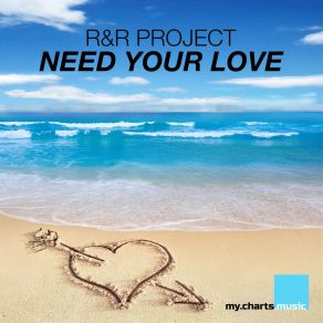 Download track Need Your Love Randr Project