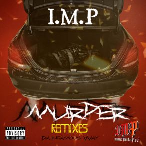 Download track Hustler Til I Die (Remix) I. M. P Infamous MurdaPrez