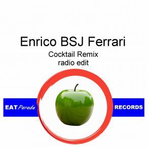 Download track Cocktail Remix (Disco Ball'z Radio Edit) Enrico Bsj FerrariDisco Ball'z