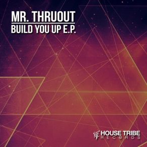 Download track For You Build Up Mr. ThruouT