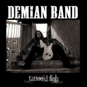 Download track I Don't Like You Demian Band