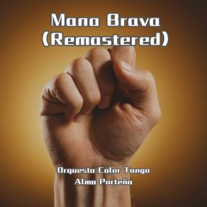 Download track Mano Brava Alma Porteña