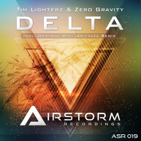 Download track Delta (Original Mix) ZERO GRAVITY, Tim Lighterz