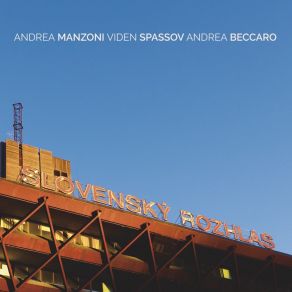 Download track Try To Be (Live) Andrea Manzoni, Viden Spassov, Andrea Beccaro