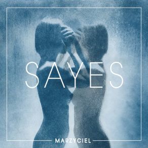 Download track Marzyciel Sayes