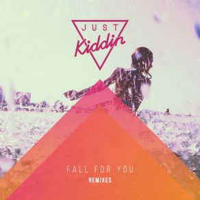 Download track Fall For You (Get To Know Remix) Just KiddinBridgette Amofah