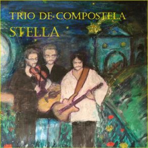 Download track El Nino Y La Luna Trio De Compostela