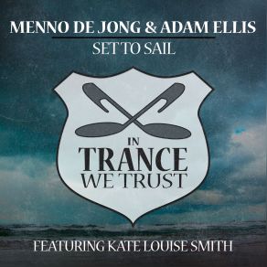 Download track Set To Sail (Original Mix) Kate Louise Smith, Menno De Jong, Adam Ellis