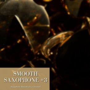 Download track Touch Me Saxophone Smooth Jazz Channel