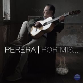 Download track Para Que Tu No Llores Perera