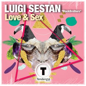 Download track Love & Sex Luigi Sestan