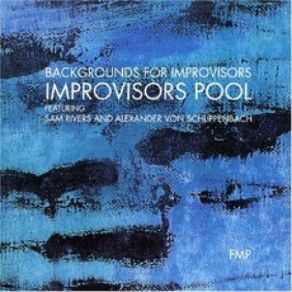 Download track Frame (T. Wrase, S. Rivers, H. Nonnenmacher) Sam Rivers, Alexander Von Schlippenbach Quartet, Improvisors Pool