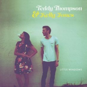 Download track I Thought That We Said Goodbye Teddy Thompson, Kelly Jones