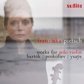 Download track 12. Sonata For Solo Violin No. 3, Op. 273 Ballade Franziska Pietsch