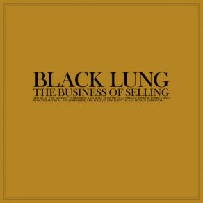 Download track The Business Of Selling Black Lung