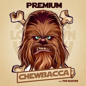 Download track Chewbacca Premium