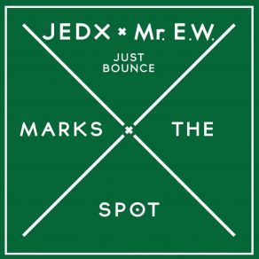 Download track Just Bounce JedX, Mr. E. W