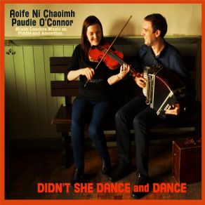 Download track Didn't She Dance And Dance / Johnny The Tailors Fancy / Timmy Connor's Slides Aoife Ní ChaoimhPaul De Grae