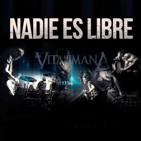 Download track Nadie Es Libre Vita Imana