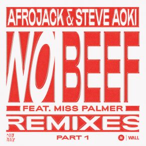 Download track No Beef (Steve Aoki's 11 Years Later Remix) Miss Palmer