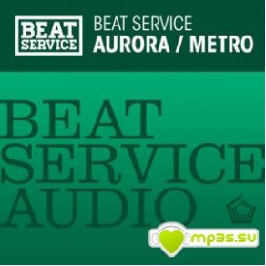 Download track Aurora (Orginal Mix) Beat Service