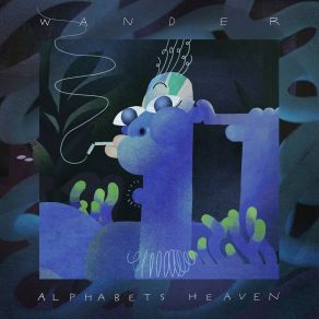 Download track Wander Alphabets Heaven