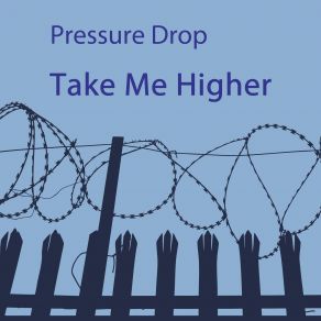 Download track Take Me Higher Pressure Drop