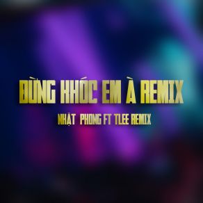 Download track Đừng Khóc Em À (Tlee Remix Instrumental) TLEE