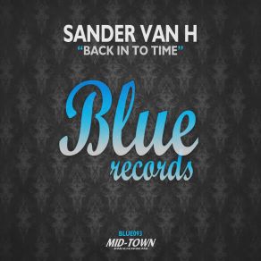 Download track Back In To Time (Radio Mix) Sander Van H