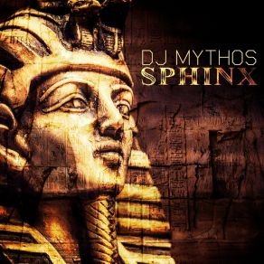 Download track Sphinx (Instrumental Mix) DJ Mythos