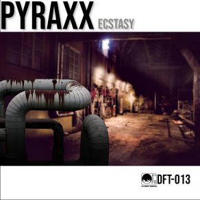 Download track Ecstasy Pyraxx