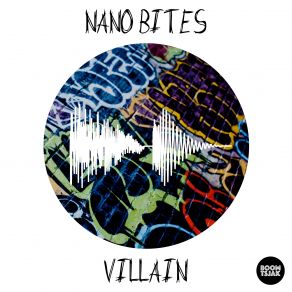 Download track Villain (Radio Edit) Nano Bites