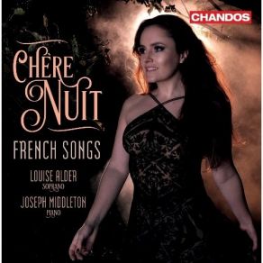 Download track 17. Bachelet: Chere Nuit Joseph Middleton, Louise Alder