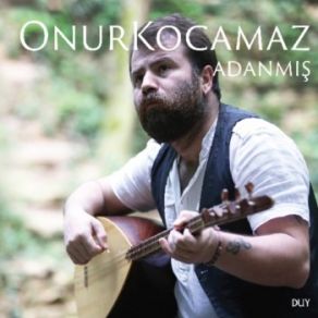 Download track Sormayın Erenler Onur Koçamaz