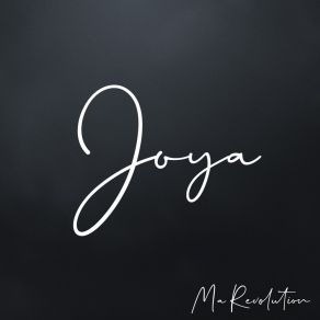 Download track Ma Révolution Joya