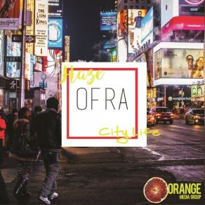 Download track Big City Haze Ofra