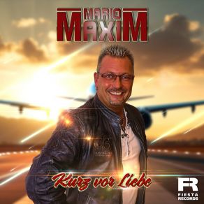 Download track Kurz Vor Liebe Mario Maxim