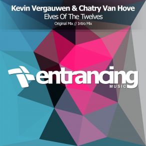 Download track Elves Of The Twelves (Original Mix) Kevin Vergauwen, Chatry Van Hove