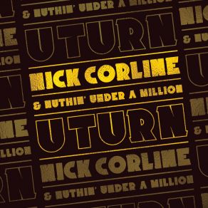 Download track U Turn (Deep Mix) Nuthin Under A Million (N. U. M)Nick Corline