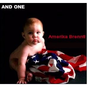 Download track Amerika Brennt! And One