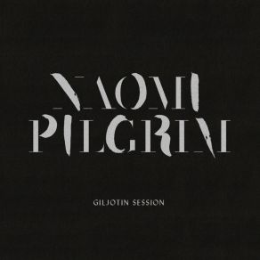 Download track Mama (Giljotin Session) Naomi Pilgrim