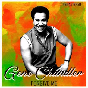 Download track Turn On Your Love Light (Remastered) Gene Chandler