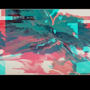 Download track Atomic Man Atte Aho