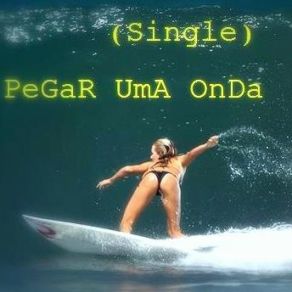 Download track Pegar Uma Onda BhaKarA