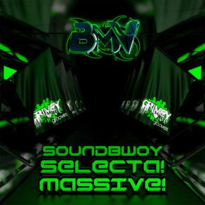 Download track Soundbwoy Selecta! (Speed Garage Sniper Mix) Bmv